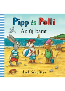 Pipp és Polli - Az új barát