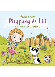 Pitypang és Lili - Pitypang kertészkedik