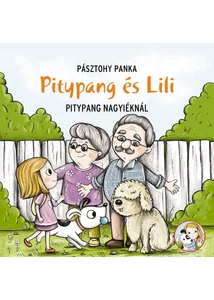 Pitypang és Lili - Pitypang nagyiéknál